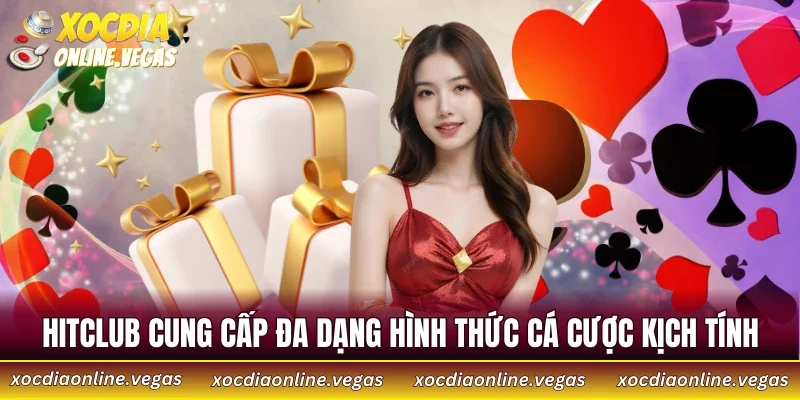 HITCLUB - Đa Dạng Game Đỉnh Cao, Trải Nghiệm Không Giới Hạn 2 HITCLUB cung cấp đa dạng hình thức cá cược kịch tính