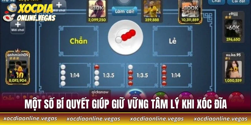 Một số bí quyết giúp giữ vững tâm lý khi xóc đĩa