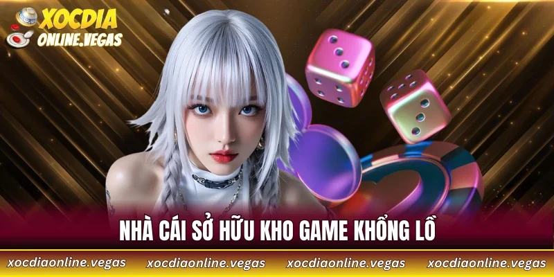 Nhà cái sở hữu kho game khổng lồ