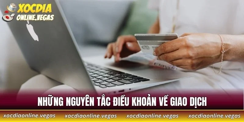Những nguyên tắc điều khoản về giao dịch